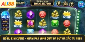 Nổ Hũ Kim Cương - Khám Phá Vòng Quay Đá Quý Đa Sắc Tại AU88
